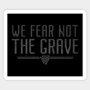 We Fear Not The Grave | Inspirational Quote Design Sticker